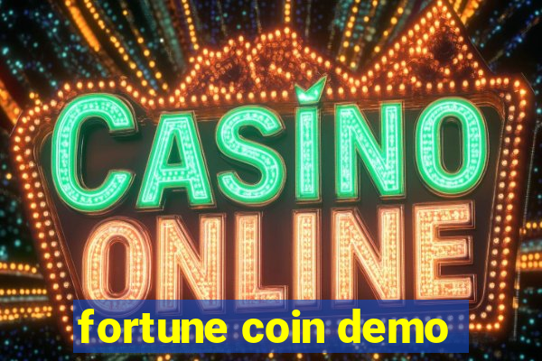 fortune coin demo